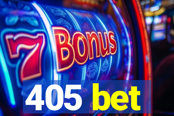 405 bet